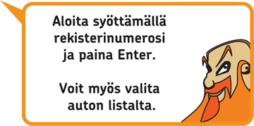 Aloita valitsemalla ajoneuvo